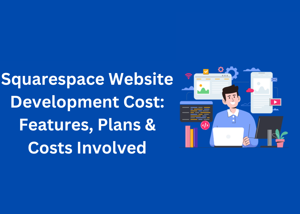 Squarespace Website Development Involved